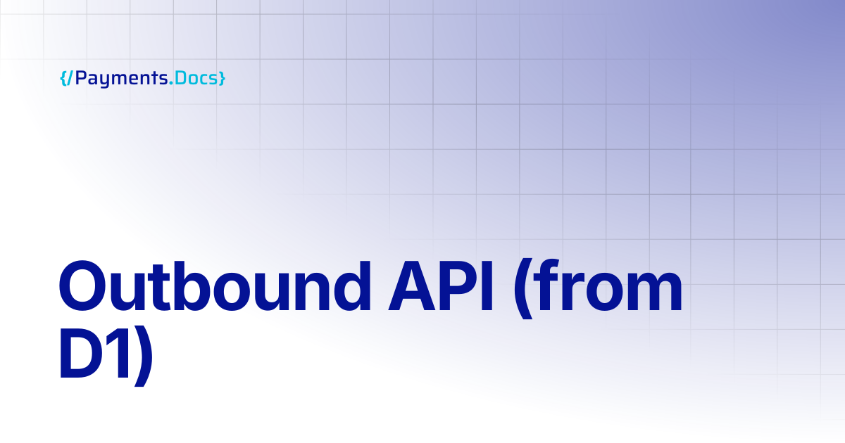 Outbound API (from D1) | Thales Payments - Docs