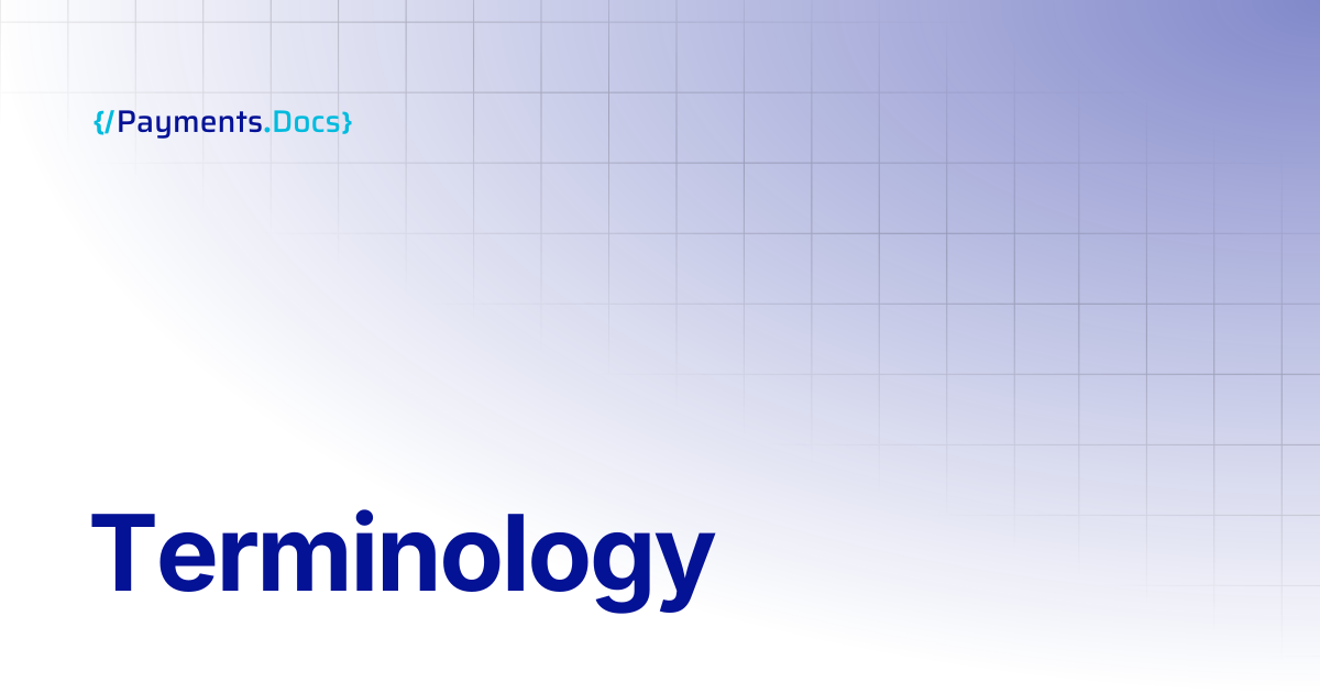 Terminology | Thales Payments - Docs