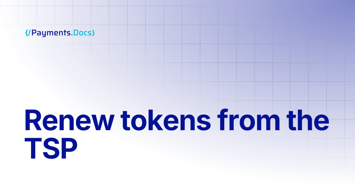 Renew tokens from the TSP | Thales Payments - Docs