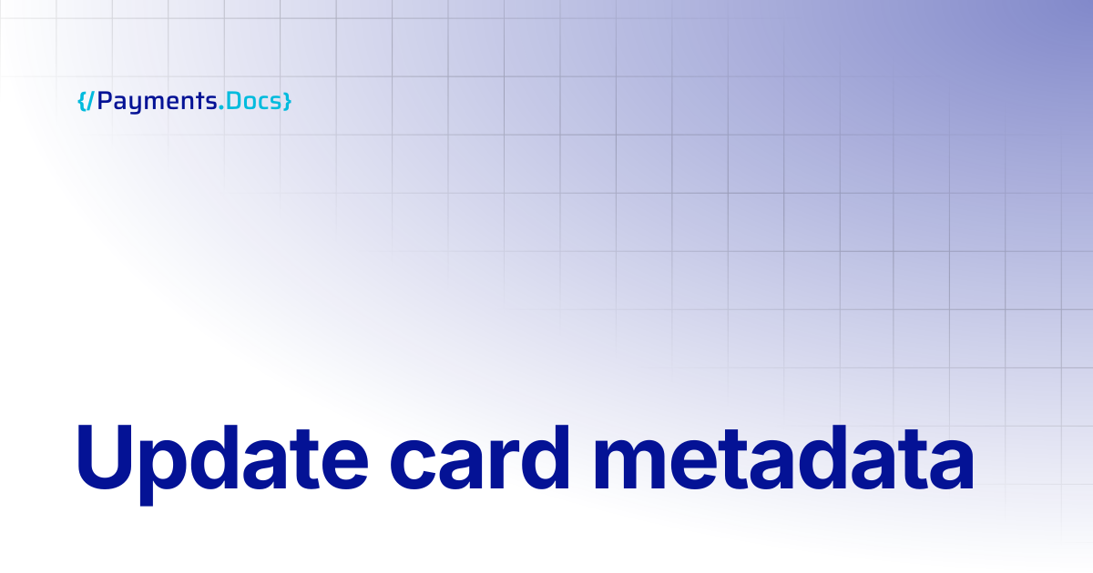 Update card metadata | Thales Payments - Docs