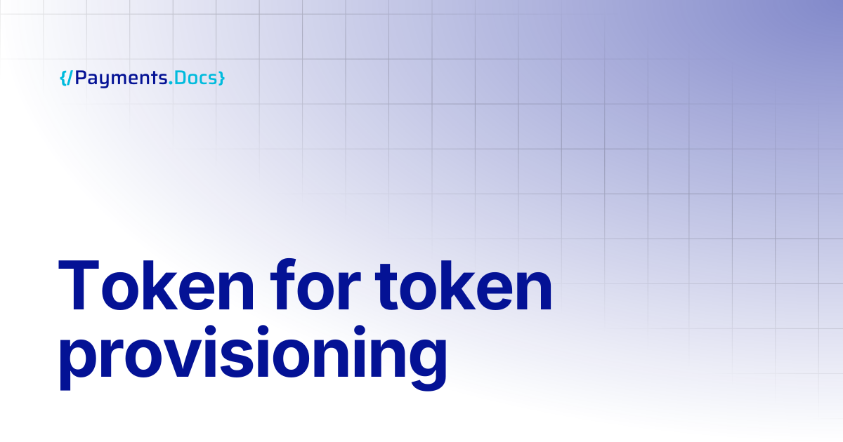 Token for token provisioning | Thales Payments - Docs