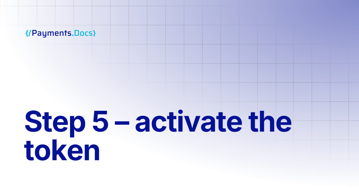 Step 5 – activate the token | Thales Payments - Docs