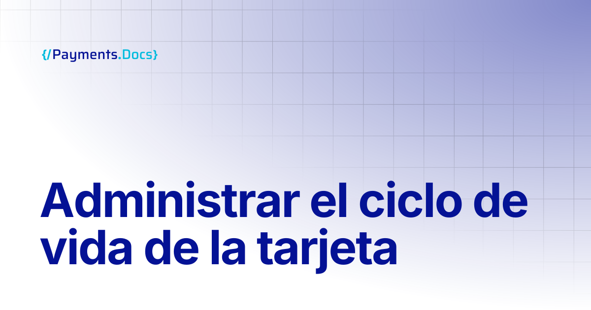Gestionar el ciclo de vida de las tarjetas | Thales Payments - Docs