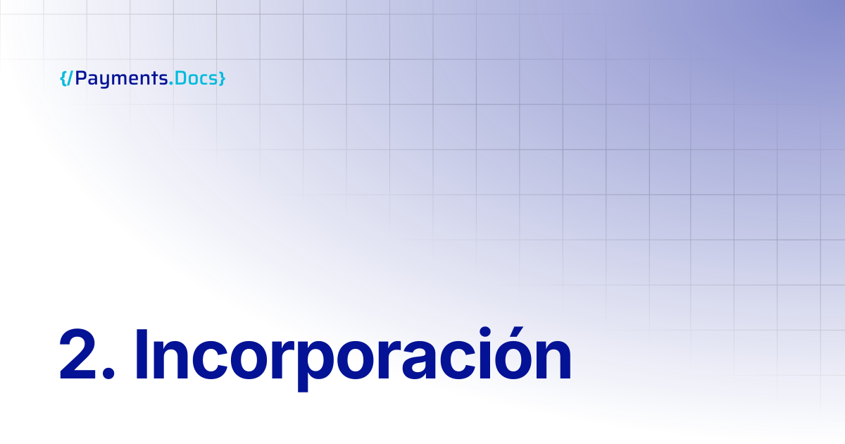 2. Incorporación | Thales Payments - Docs