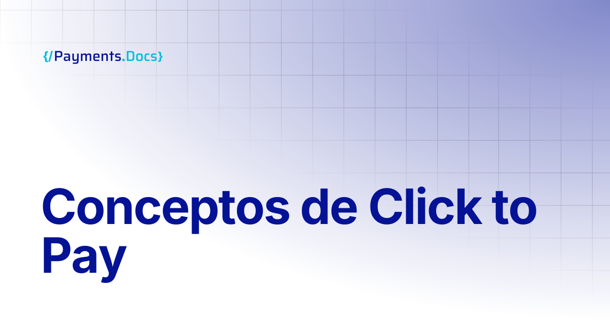 Conceptos de Click to Pay | Thales Payments - Docs