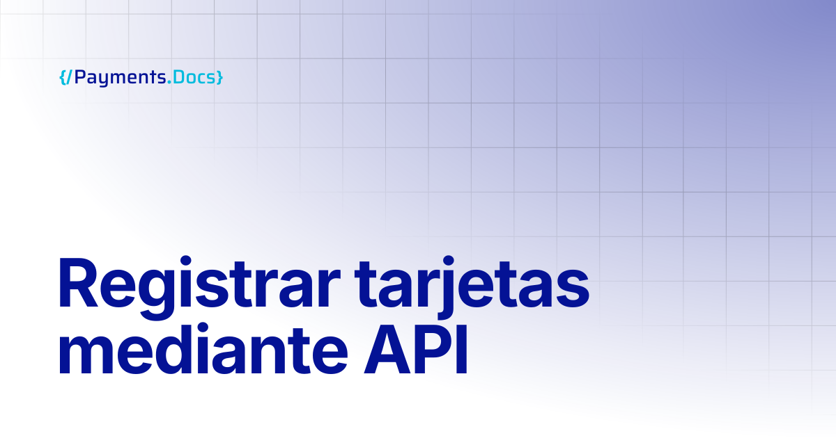 Registrar tarjetas mediante API | Thales Payments - Docs