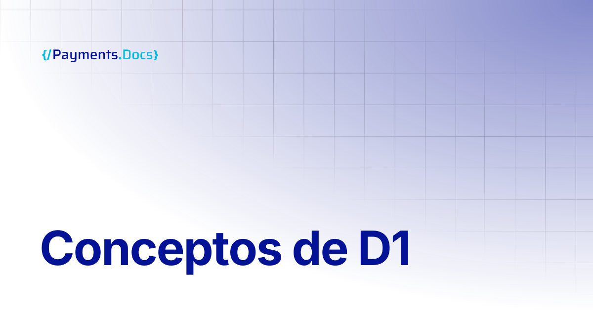 Conceptos de D1 | Thales Payments - Docs