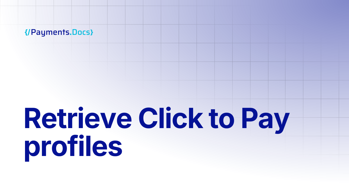 Retrieve Click to Pay profiles | Thales Payments - Docs