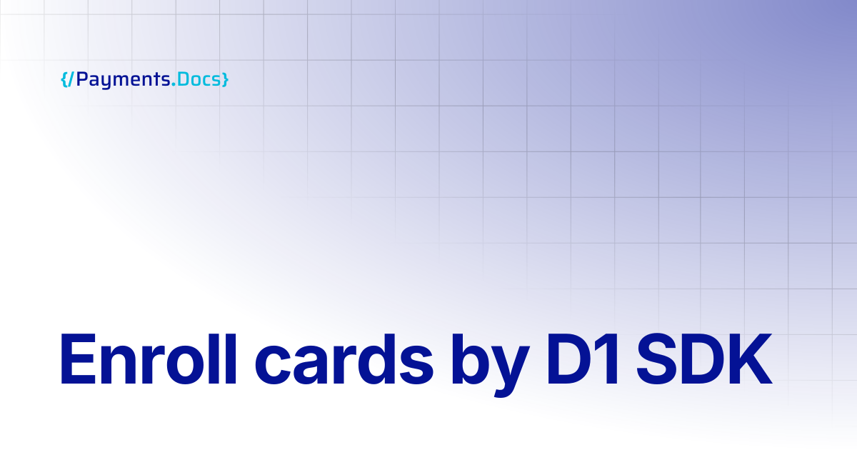Enroll cards by D1 SDK | Thales Payments - Docs
