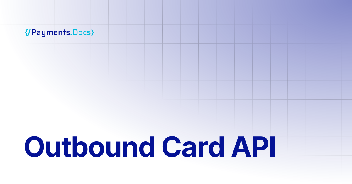 Outbound Card API | Thales Payments - Docs
