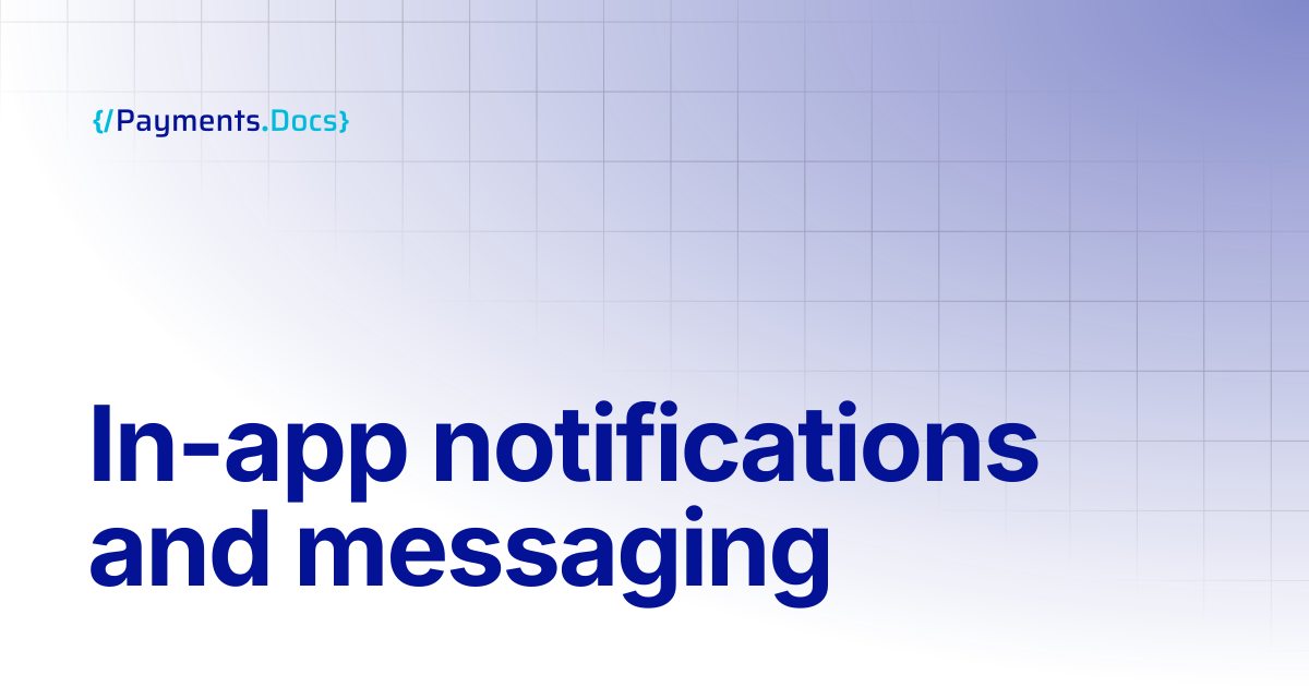 In-app notifications and messaging | Thales Payments - Docs