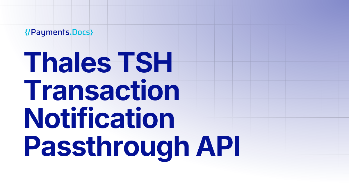 Thales TSH Transaction Notification Passthrough API | Thales Payments ...