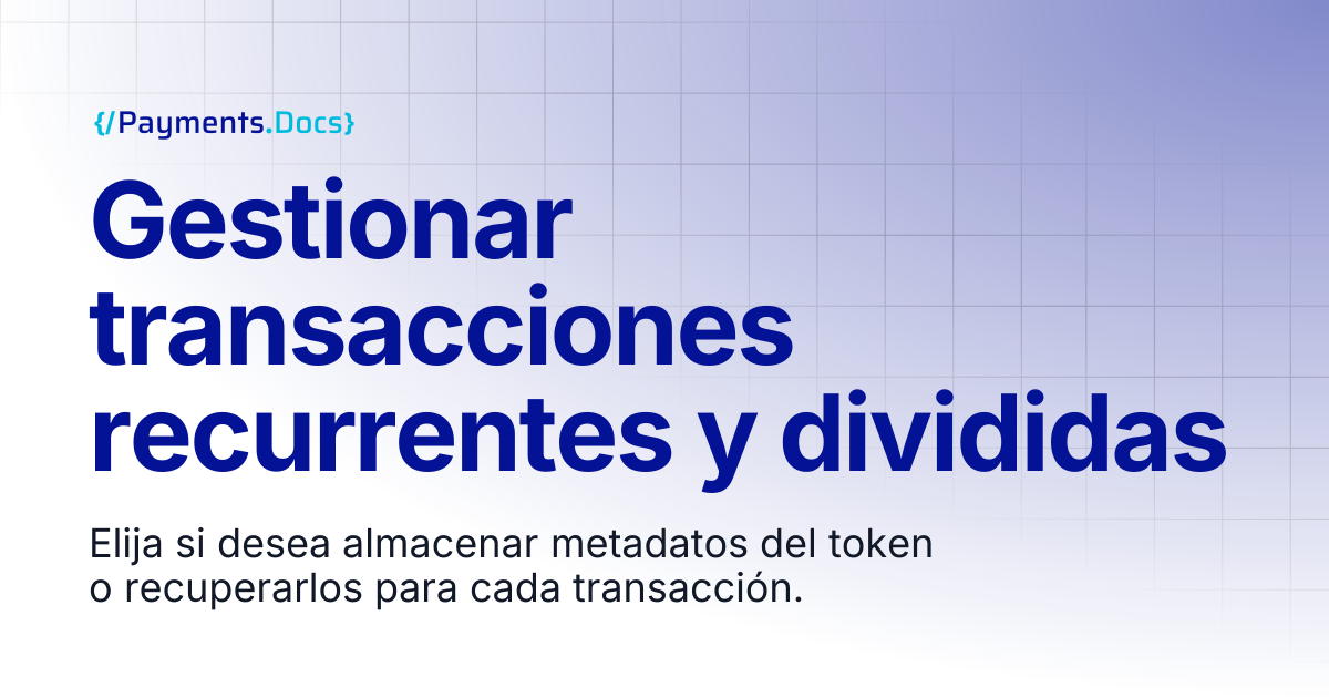 Gestionar transacciones recurrentes y divididas | Thales Payments - Docs