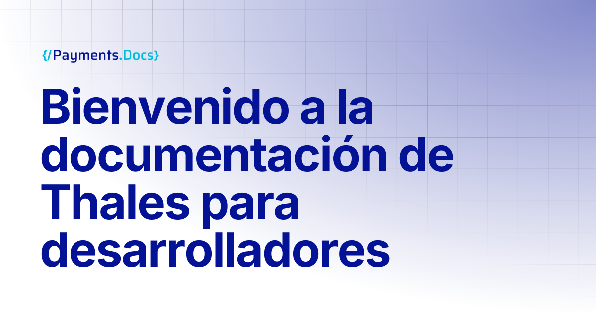 Bienvenido a la documentación de Thales para desarrolladores | Thales ...