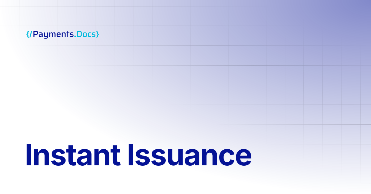 Instant Issuance | Thales Payments - Docs