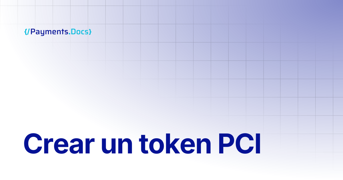 Crear un token PCI | Thales Payments - Docs