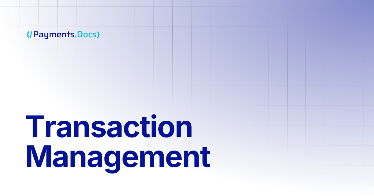 Transaction Management | Thales Payments - Docs