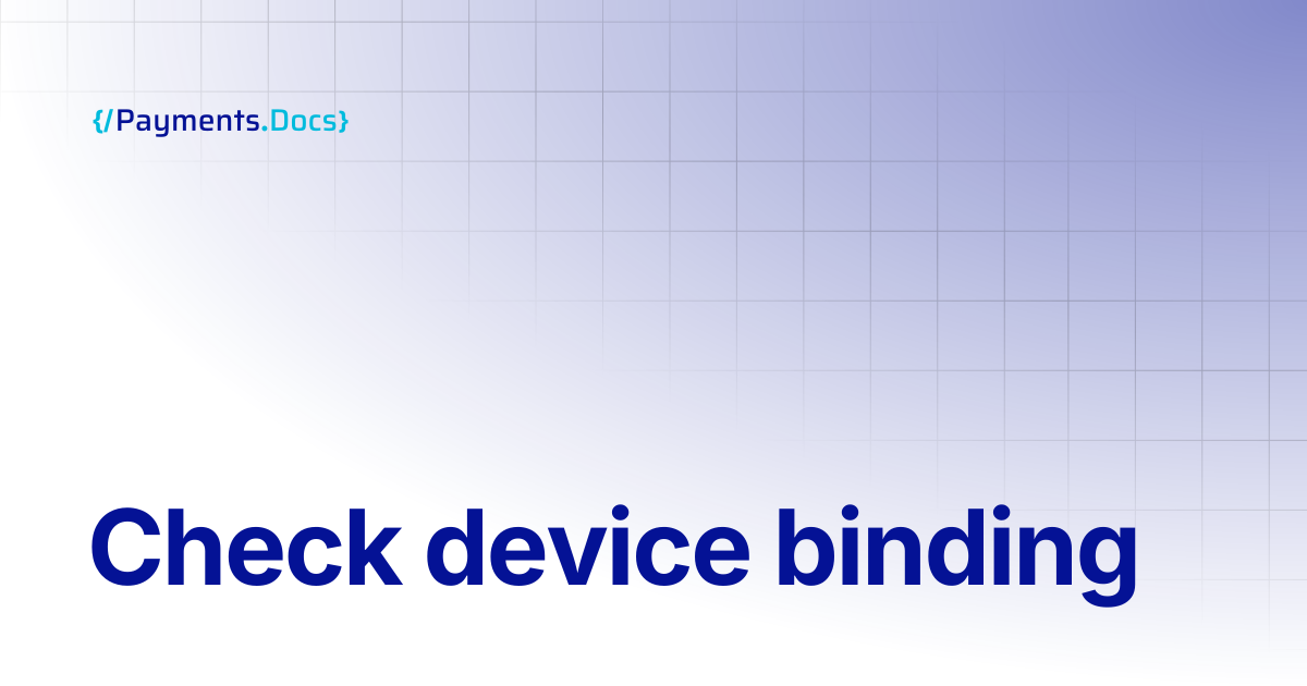 Check device binding | Thales Payments - Docs