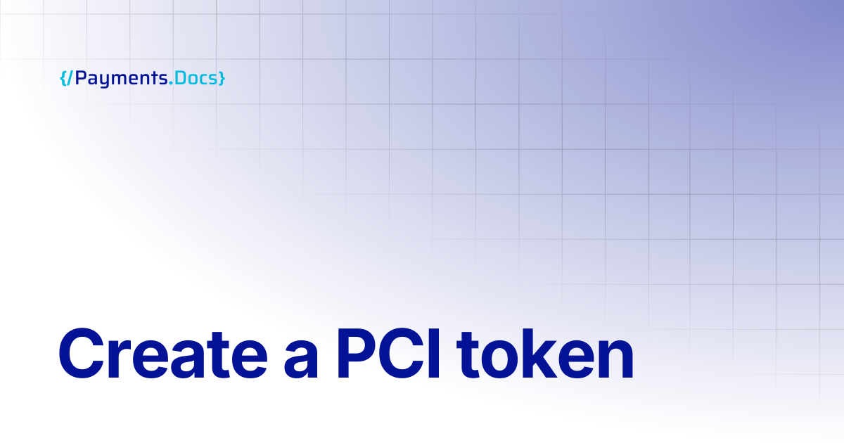 Create a PCI token | Thales Payments - Docs