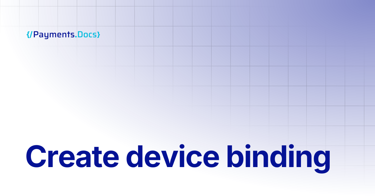 Create device binding | Thales Payments - Docs