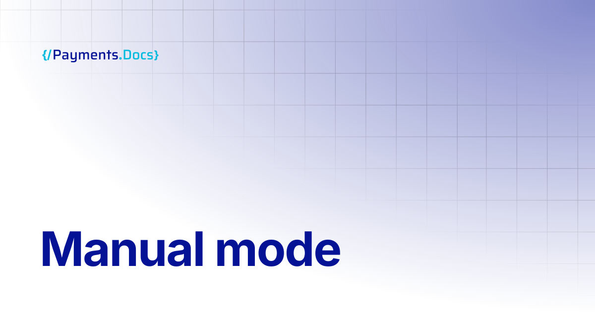 Manual mode | Thales Payments - Docs