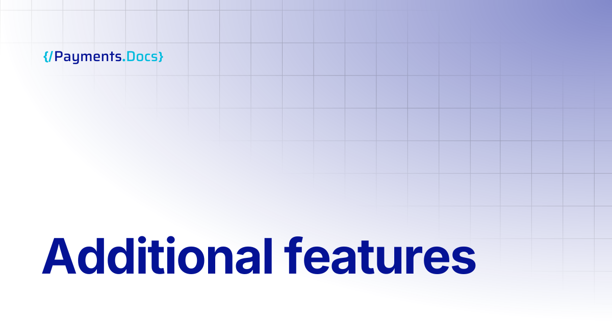 Additional features | Thales Payments - Docs