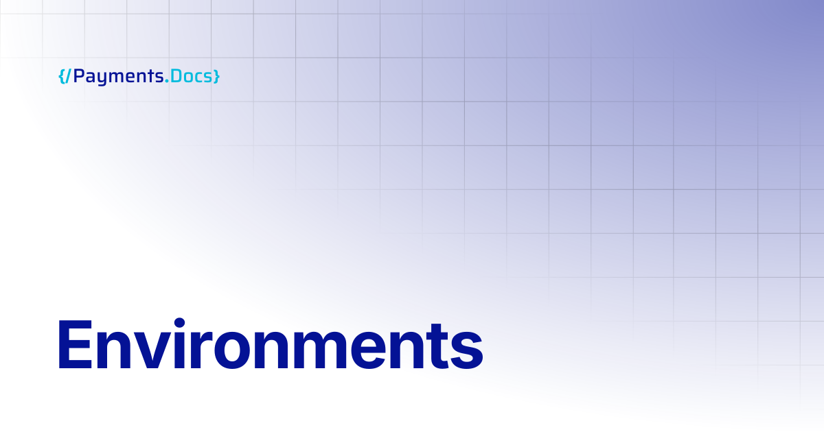 Environments | Thales Payments - Docs