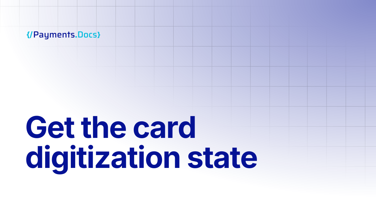 Get the card digitization state | Thales Payments - Docs