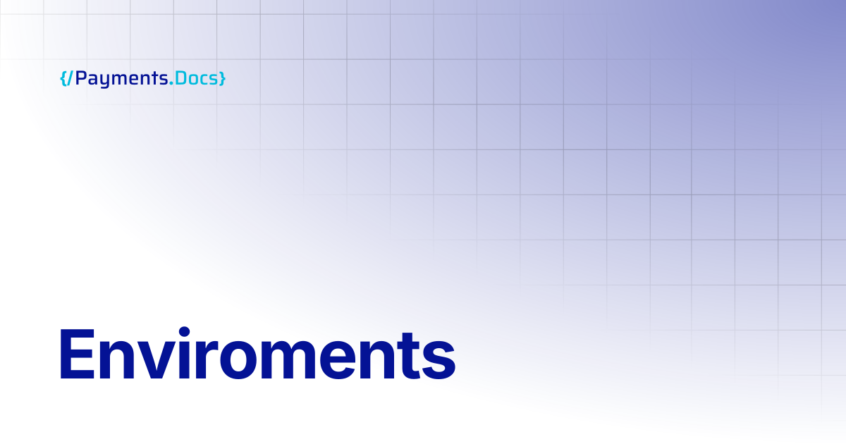 Enviroments | Thales Payments - Docs