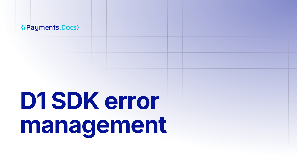 D1 SDK error management | Thales Payments - Docs