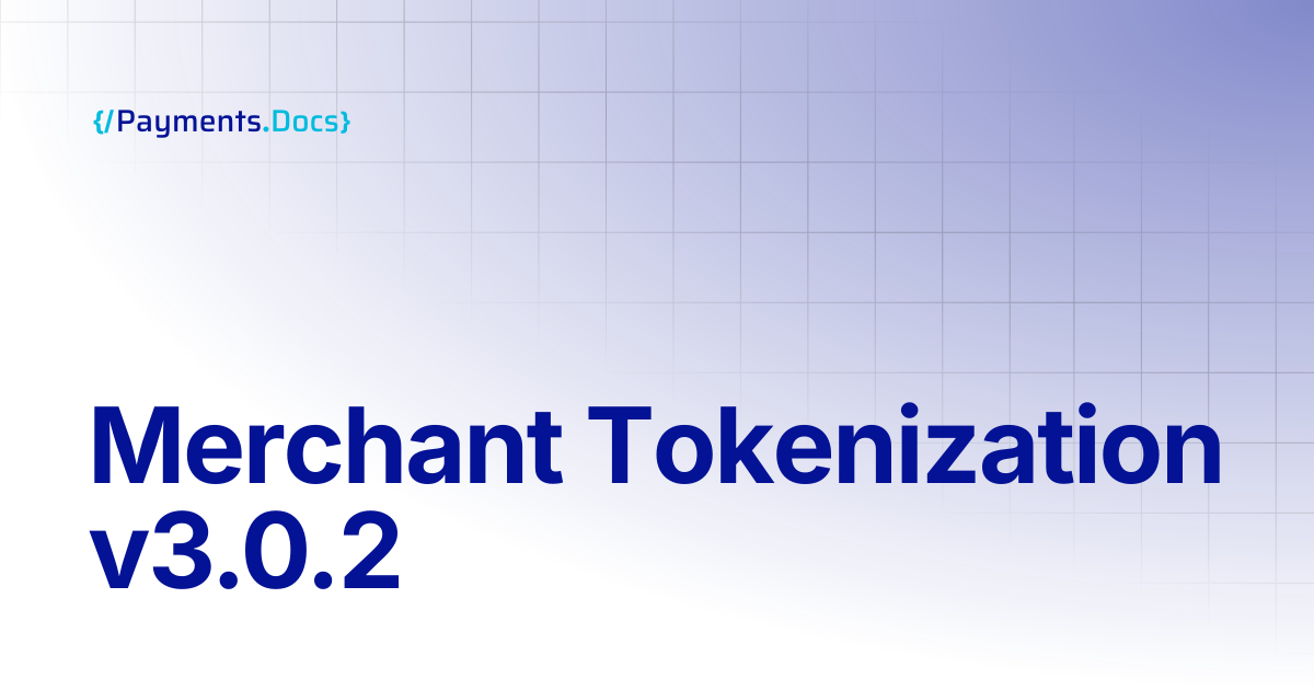Merchant Tokenization v3.0.2 | Thales Payments - Docs