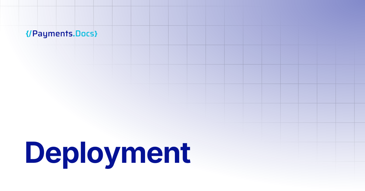 Deployment | Thales Payments - Docs