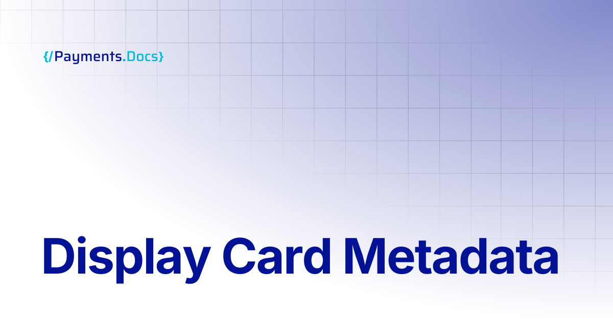 Display Card Metadata | Thales Payments - Docs