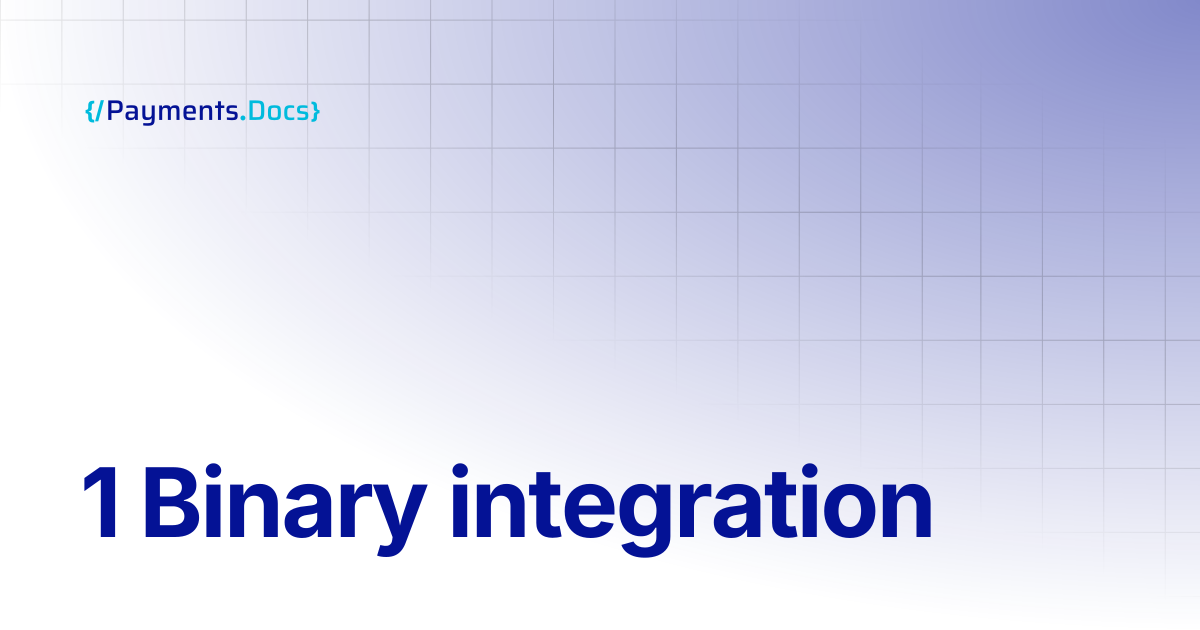 1 Binary integration | Thales Payments - Docs