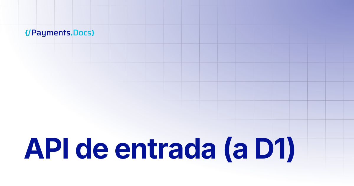 API de entrada (a D1) | Thales Payments - Docs