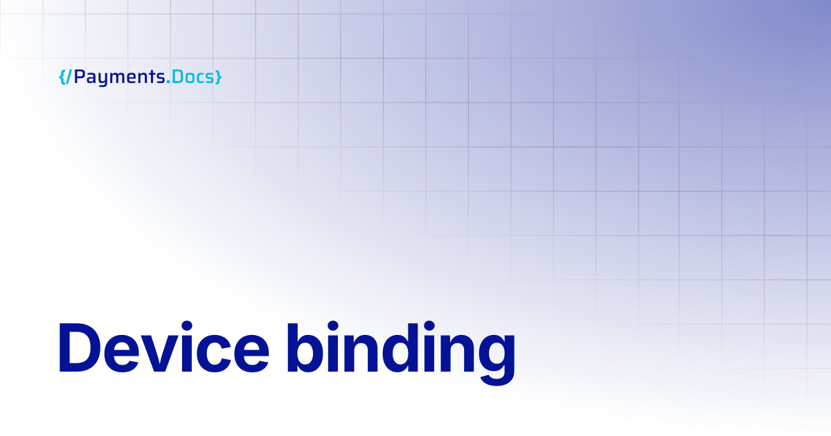 Device binding | Thales Payments - Docs