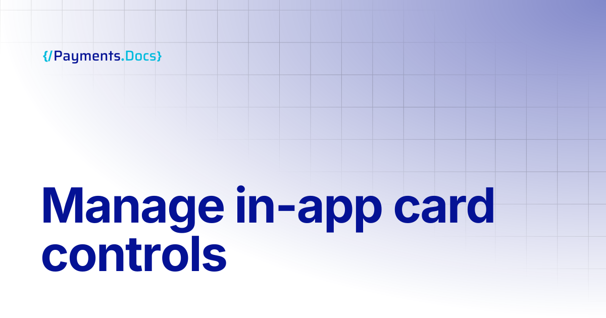 Manage in-app card controls | Thales Payments - Docs
