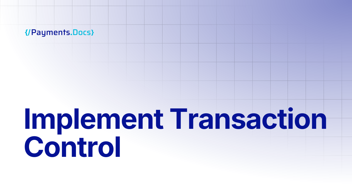 Implement Transaction Control | Thales Payments - Docs