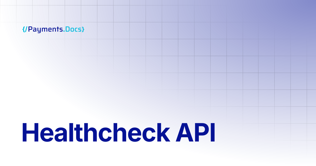 Healthcheck API | Thales Payments - Docs