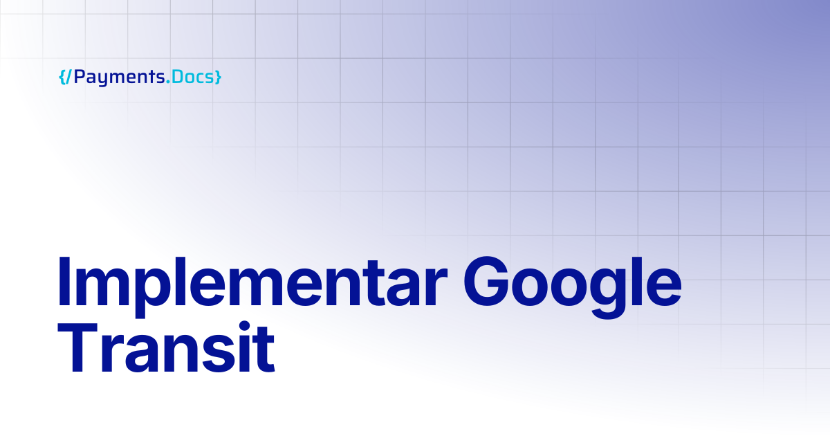 Implementar Google Transit | Thales Payments - Docs