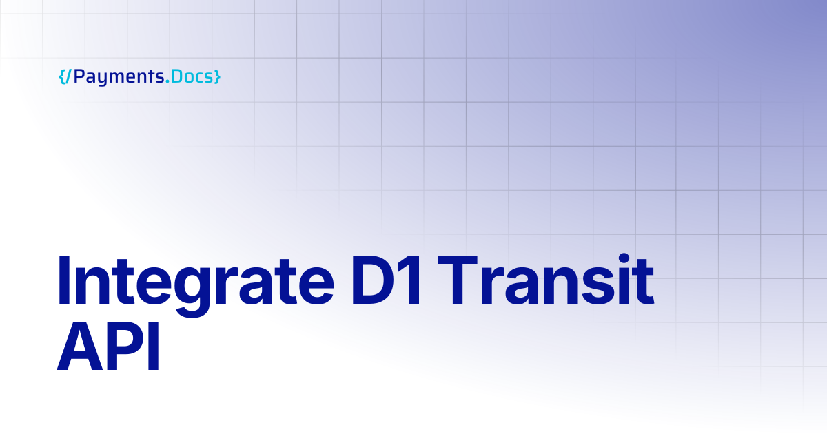 Integrate D1 Transit API | Thales Payments - Docs