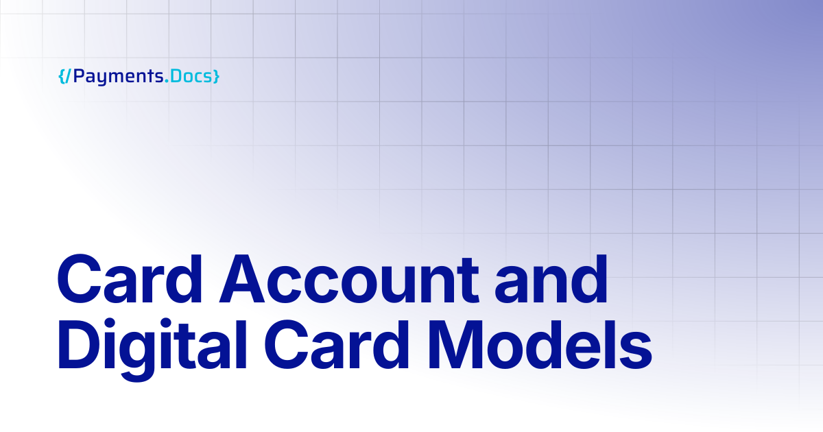 Card Account and Digital Card Models | Thales Payments - Docs