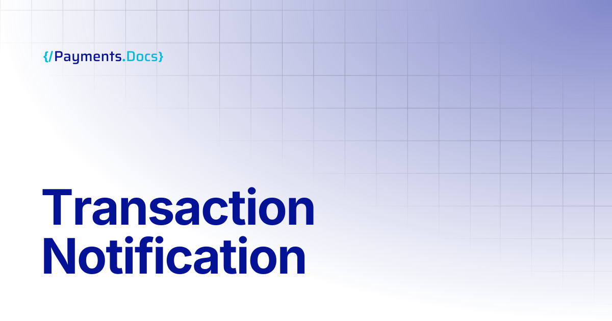 Transaction Notification | Thales Payments - Docs